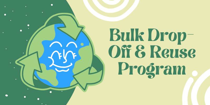 Bulk Drop-Off Day & Reuse Program